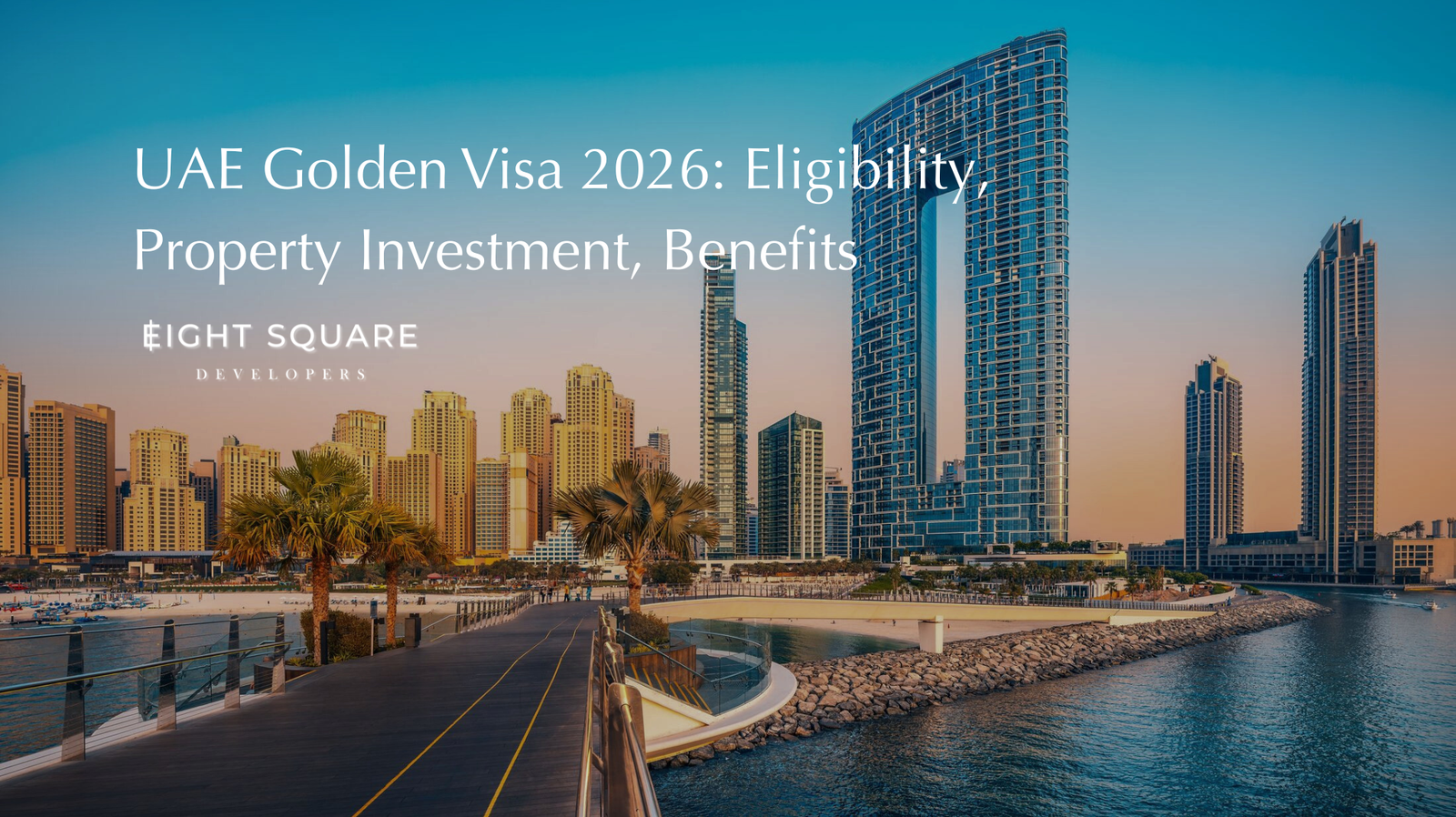 UAE Golden Visa 2026 guide showing residency benefits, eligibility requirements, and investment pathways for international investors